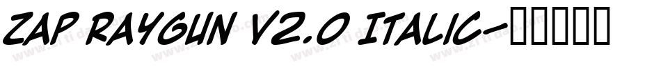 Zap Raygun V2.0 Italic字体转换